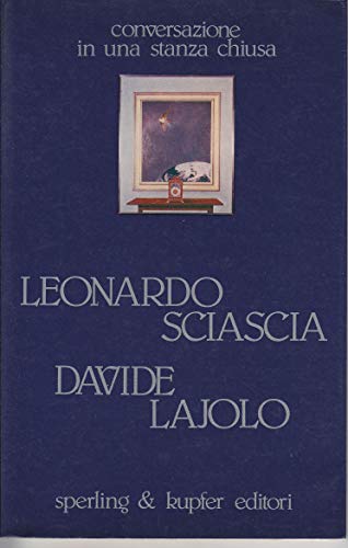 Beispielbild fr Conversazione in Una Stanza Chiusa: Leonard Sciascia, Daide Lajolo zum Verkauf von Anybook.com