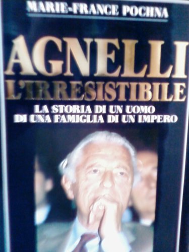 9788820010287: Agnelli L'irresistibile