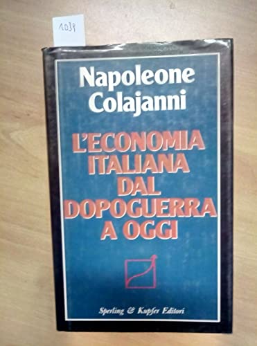 9788820010478: L'economia italiana dal dopoguerra a oggi (Saggi)