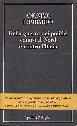 Stock image for Della guerra dei politici contro il Nord e contro l'Italia (Saggi) for sale by medimops