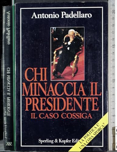 Beispielbild fr Chi minaccia il presidente. Il caso Cossiga zum Verkauf von Libro Co. Italia Srl