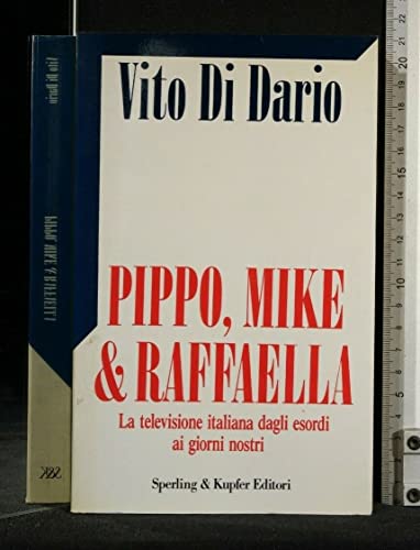 9788820013202: LS- PIPPO, MIKE & RAFFAELLA - DI DARIO - SPERLING - SAGGI -- 1992 - B - YDS496