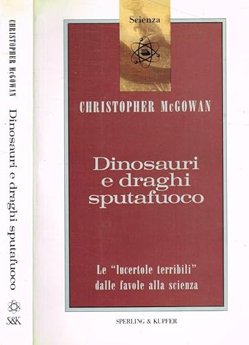 Beispielbild fr Dinosauri e draghi sputafuoco. Le Lucertole terribili dalle favole alla scienza zum Verkauf von medimops