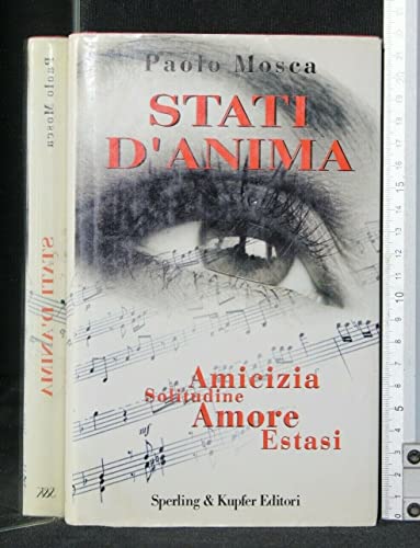 Stock image for Stati d'anima. Amicizia, solitudine, estasi, amore (Narrativa) for sale by medimops