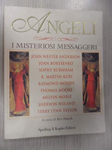 9788820020972: Angeli. I misteriosi messaggeri (Orizzonti new age)
