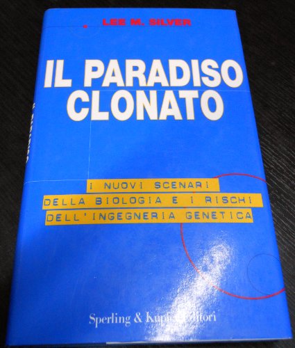 9788820026493: Il paradiso clonato (Scienza)