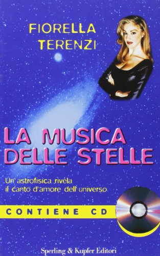 Beispielbild fr La musica delle stelle. Un'astrofisica rivela il canto d'amore delle stelle. Con CD (Rivelazioni) zum Verkauf von medimops