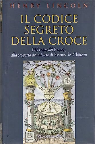 9788820029746: Il codice segreto della croce (Rivelazioni)