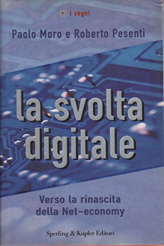 Imagen de archivo de La svolta digitale Moro, Paolo - Pesenti, Roberto a la venta por Librisline