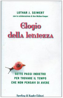 Beispielbild fr Elogio della lentezza zum Verkauf von Cooperativa Sociale Insieme