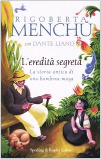 9788820035631: L'eredit segreta. La storia antica di una bambina maya (Continente desaparecido)