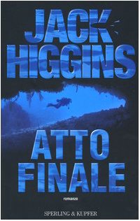 Atto finale (9788820037673) by Jack Higgins