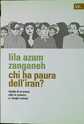 Beispielbild fr Chi ha paura dell'Iran? Ritratto di un paese oltre la censura e i luoghi comuni (Tracce) zum Verkauf von medimops