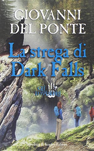 Beispielbild fr Gli Invisibili: Gli Invisibili E LA Strega DI Dark Falls zum Verkauf von medimops