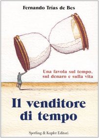 Il venditore di tempo (9788820041113) by Trias De Bes, Fernando