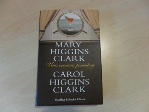 Una crociera pericolosa (9788820041779) by Mary Higgins Clark