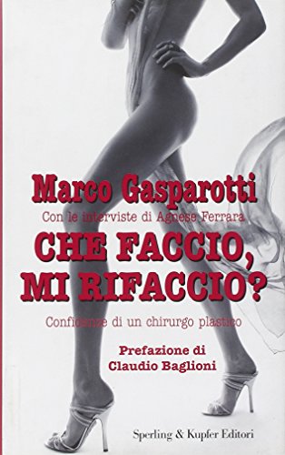 Imagen de archivo de Che faccio, mi rifaccio? Gasparotti, Marco and Ferrara, Agnese a la venta por Librisline