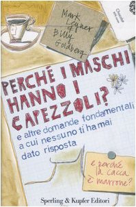 9788820041885: Perch i maschi hanno i capezzoli?: e altre domande fondamentali a cui nessuno ti ha mai dato risposta