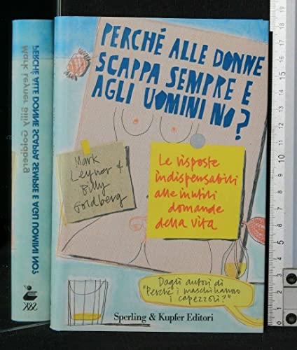 9788820043377: Perch alle donne scappa sempre e agli uomini no?