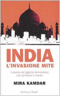 Stock image for India. L'invasione mite. for sale by FIRENZELIBRI SRL