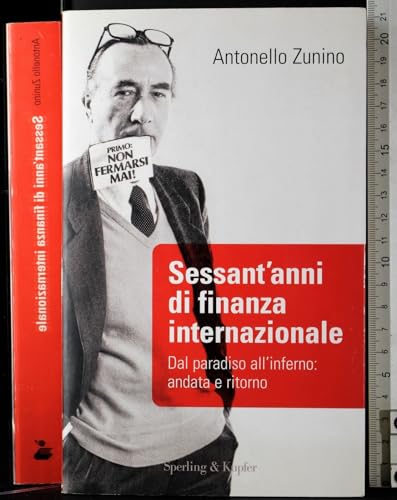 SESSANT' ANNI DI FINANZA INTERNAZIONALE ANTONELLO ZUNINO