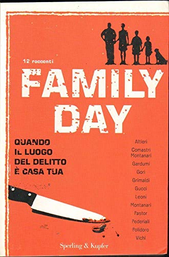 Stock image for Family day. Quando il luogo del delitto  casa tua (Narrativa) for sale by medimops