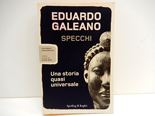 Specchi. Una storia quasi universale (9788820046064) by Galeano, Eduardo