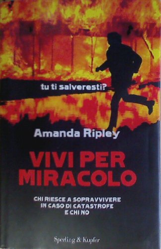 Stock image for Vivi per miracolo. Chi sopravvive in caso di catastrofe e chi no for sale by libreriauniversitaria.it