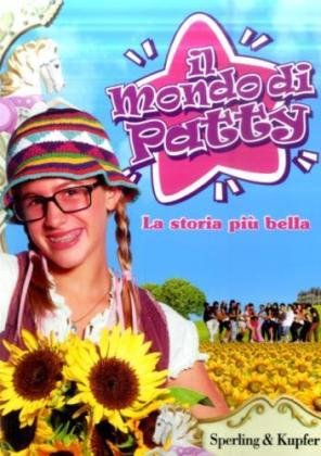 9788820047177: La storia pi bella. Il mondo di Patty (Narrativa)