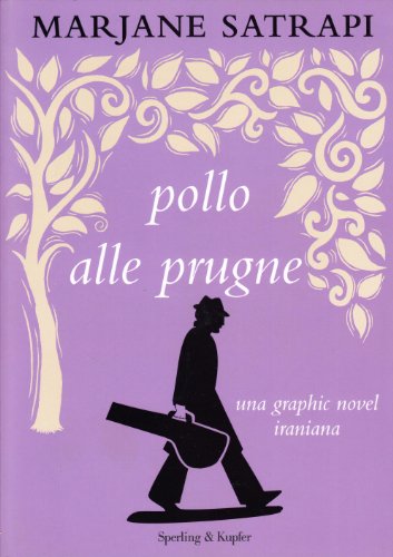Stock image for Pollo alle prugne. Un romanzo iraniano for sale by medimops