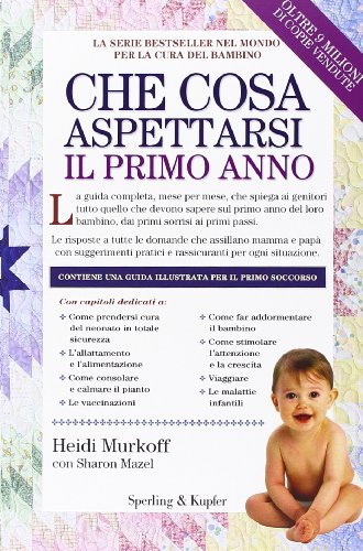 Che cosa aspettarsi il primo anno (9788820049065) by Heidi Murkoff; Sharon Mazel