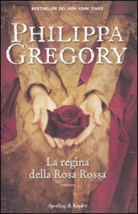 La regina della Rosa Rossa (9788820050825) by Philippa Gregory