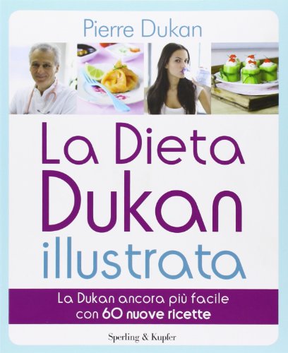 Beispielbild fr La dieta Dukan illustrata. La Dukan ancora pi facile con 60 nuove ricette zum Verkauf von WorldofBooks