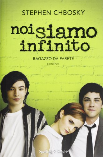 Noi siamo infinito. Ragazzo da parete (Pandora) - Stephen Chbosky