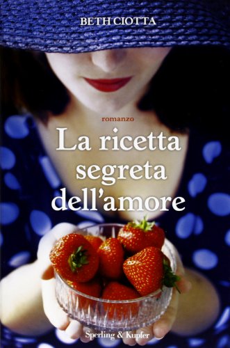 La ricetta segreta dell'amore (9788820053949) by Unknown Author
