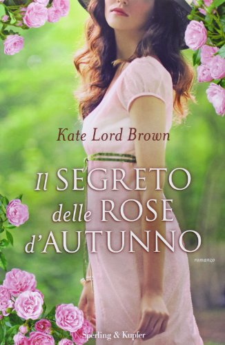 Stock image for Il segreto delle rose d'autunno for sale by medimops