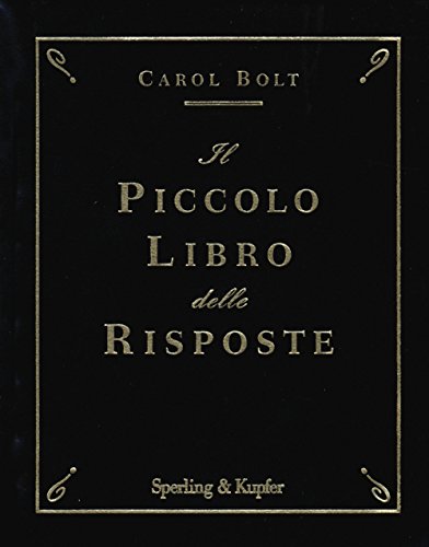 Il piccolo libro delle risposte - Bolt, Carol: 9788820057206 - AbeBooks