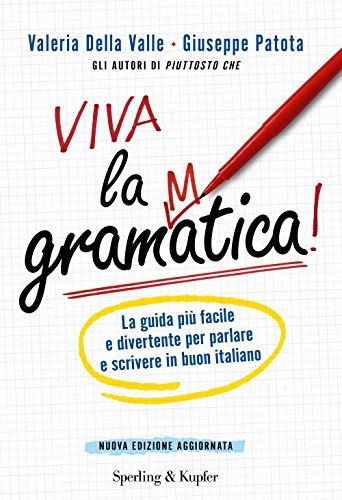 Stock image for Viva la grammatica! La guida pi facile e divertente per imparare il buon italiano for sale by medimops