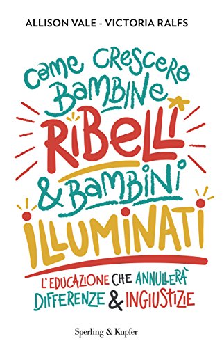 Beispielbild fr Come crescere bambine ribelli & bambini illuminati zum Verkauf von AwesomeBooks