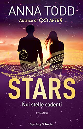 Noi stelle cadenti. Stars Todd, Anna; Tissoni, Adria and Paganelli, Elena - Todd, Anna; Tissoni, Adria and Paganelli, Elena