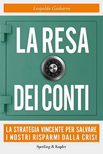 Beispielbild fr La resa dei conti. La strategia vincente per salvare i nostri risparmi dalla crisi zum Verkauf von medimops