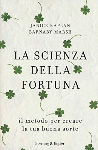 Stock image for La scienza della fortuna. Il metodo per creare la tua buona sorte for sale by libreriauniversitaria.it