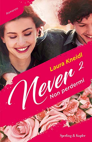 Beispielbild fr Kneidl Laura - Non perdermi. Never. Vol. 2 (1 BOOKS) zum Verkauf von medimops