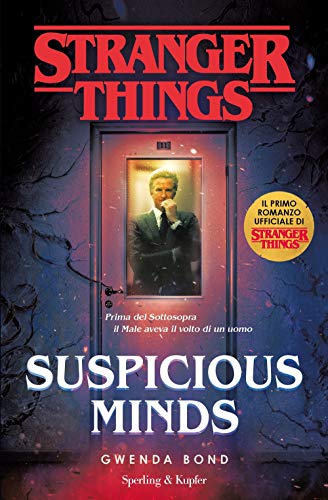 9788820066987: Suspicious Minds. Il primo romanzo ufficiale di Stranger Things (Pandora)