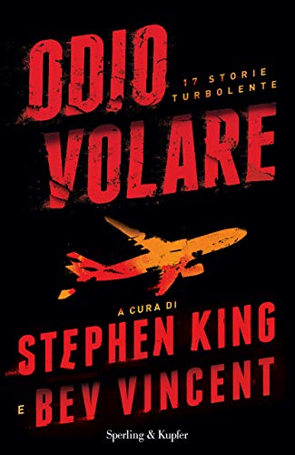 Stock image for Odio volare. 17 storie turbolente King, Stephen and Vincent, Bev for sale by Librisline