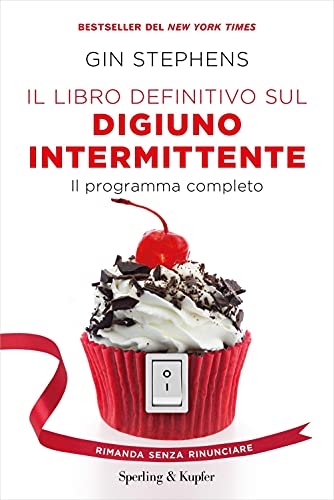 Stock image for IL LIBRO DEFINITIVO SUL DIGIUNO INTERMITTENTE for sale by Brook Bookstore