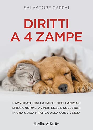 Beispielbild fr Diritti a quattro zampe. L'avvocato dalla parte degli animali spiega norme, avvertenze e soluzioni in una guida pratica alla convivenza zum Verkauf von Brook Bookstore