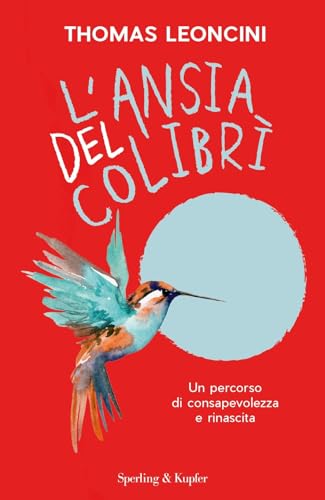 Beispielbild fr L'ansia del colibr. Un percorso di consapevolezza e rinascita zum Verkauf von medimops