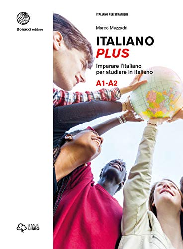 Italiano PLUS A1-A2: Imparare l'Italiano per studiare in italiano - Mezzadri, Marco