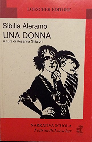 9788820114220: Una donna (Narrativa scuola Feltrinelli/Loescher)